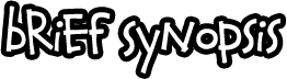 briefsynopsisHeader briefsynopsisHeader