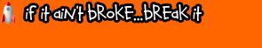 ifitaintbroke